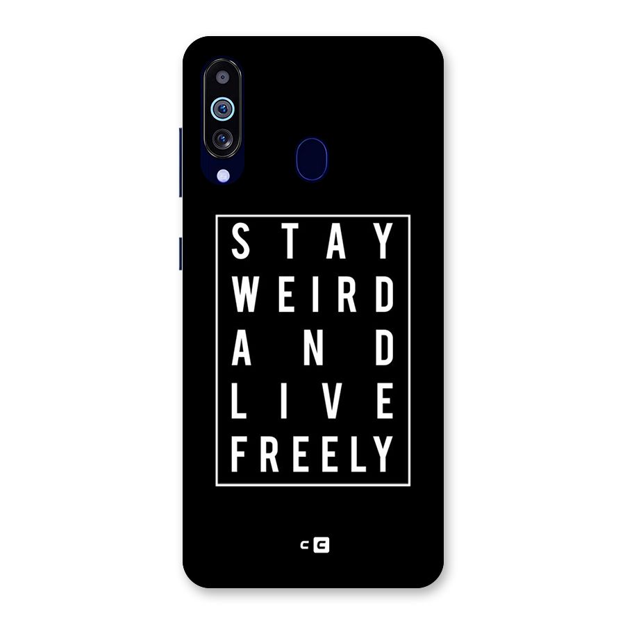 Stay Weird Live Freely Back Case for Galaxy M40