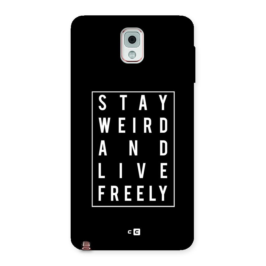 Stay Weird Live Freely Back Case for Galaxy Note 3