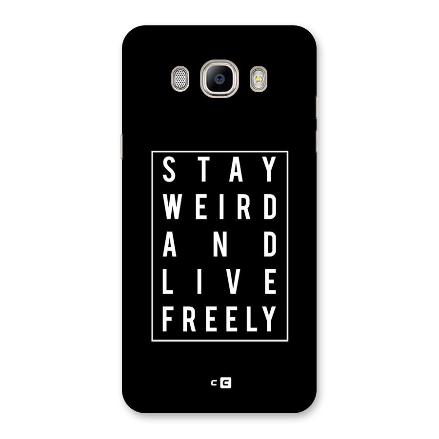 Stay Weird Live Freely Back Case for Galaxy On8