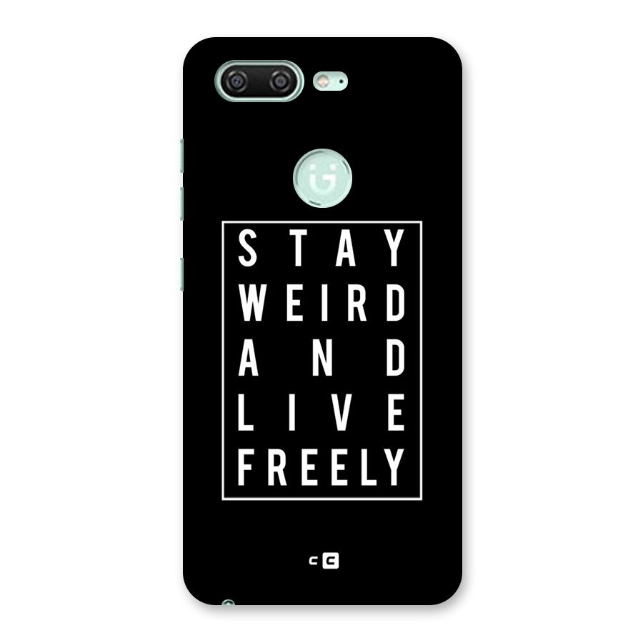 Stay Weird Live Freely Back Case for Gionee S10