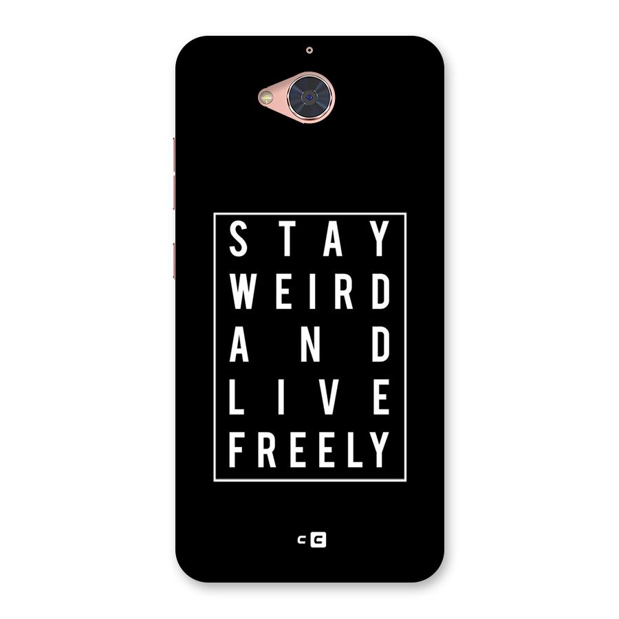 Stay Weird Live Freely Back Case for Gionee S6 Pro