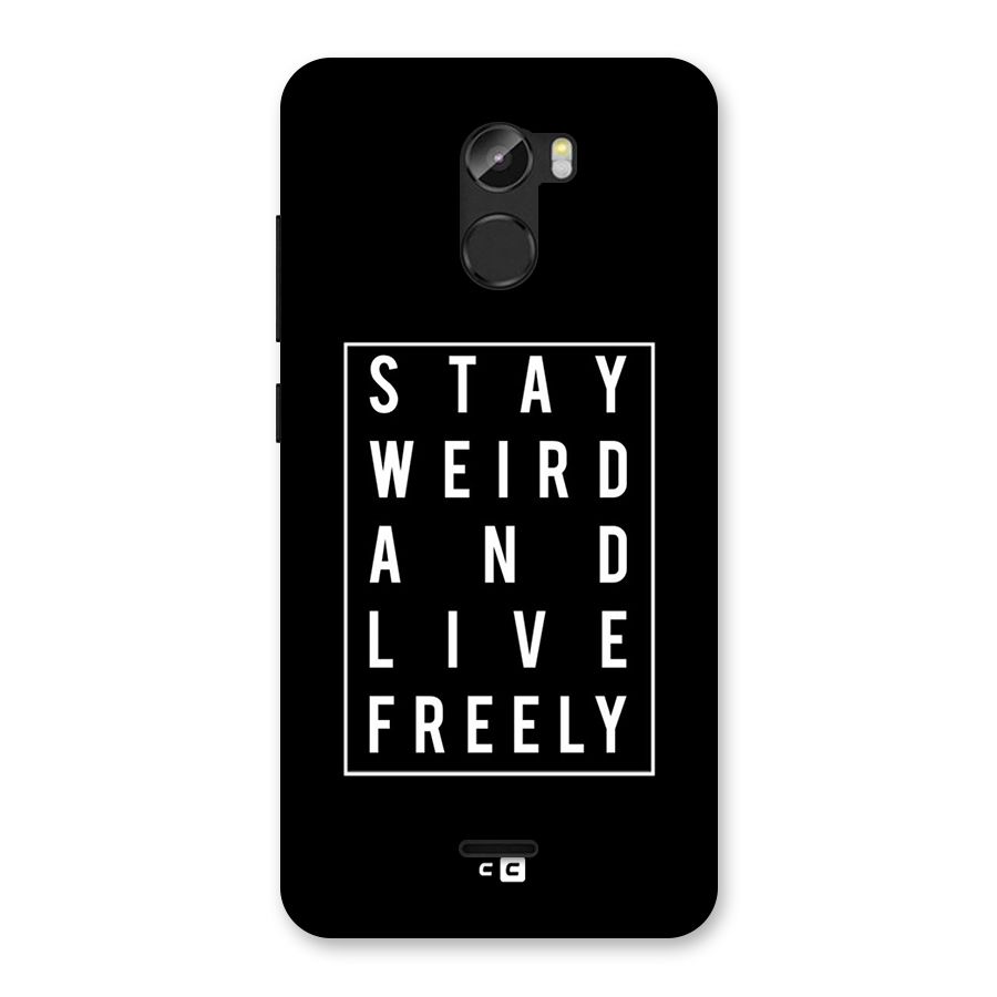 Stay Weird Live Freely Back Case for Gionee X1
