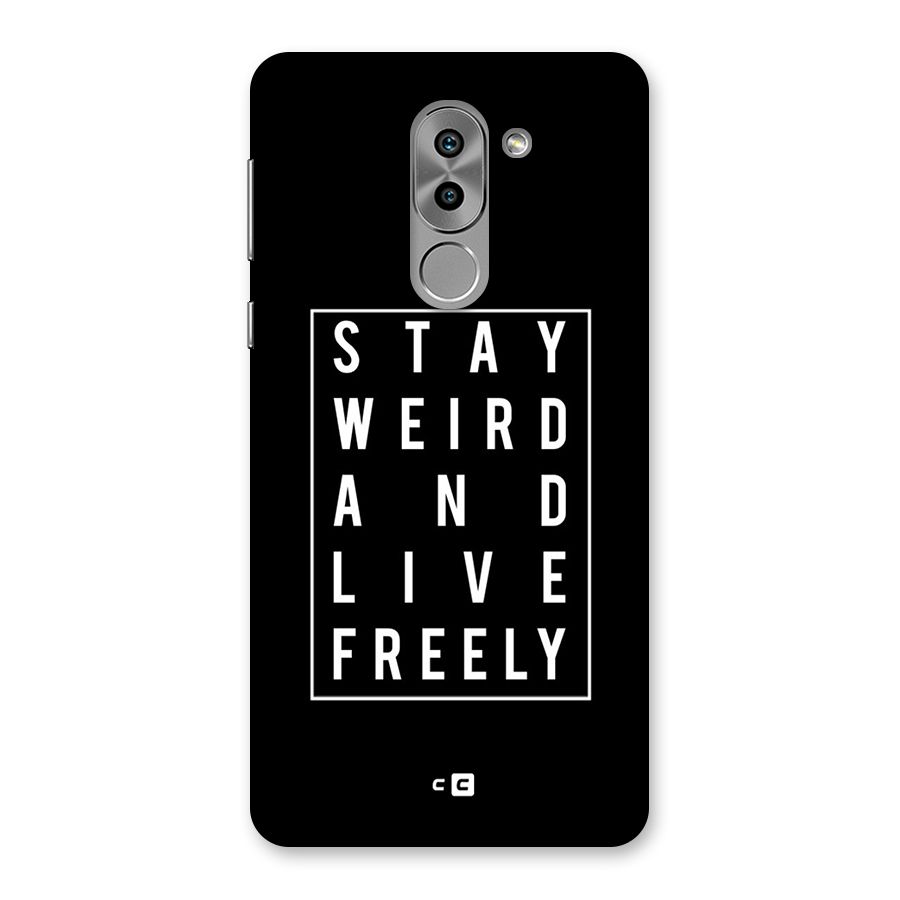 Stay Weird Live Freely Back Case for Honor 6X