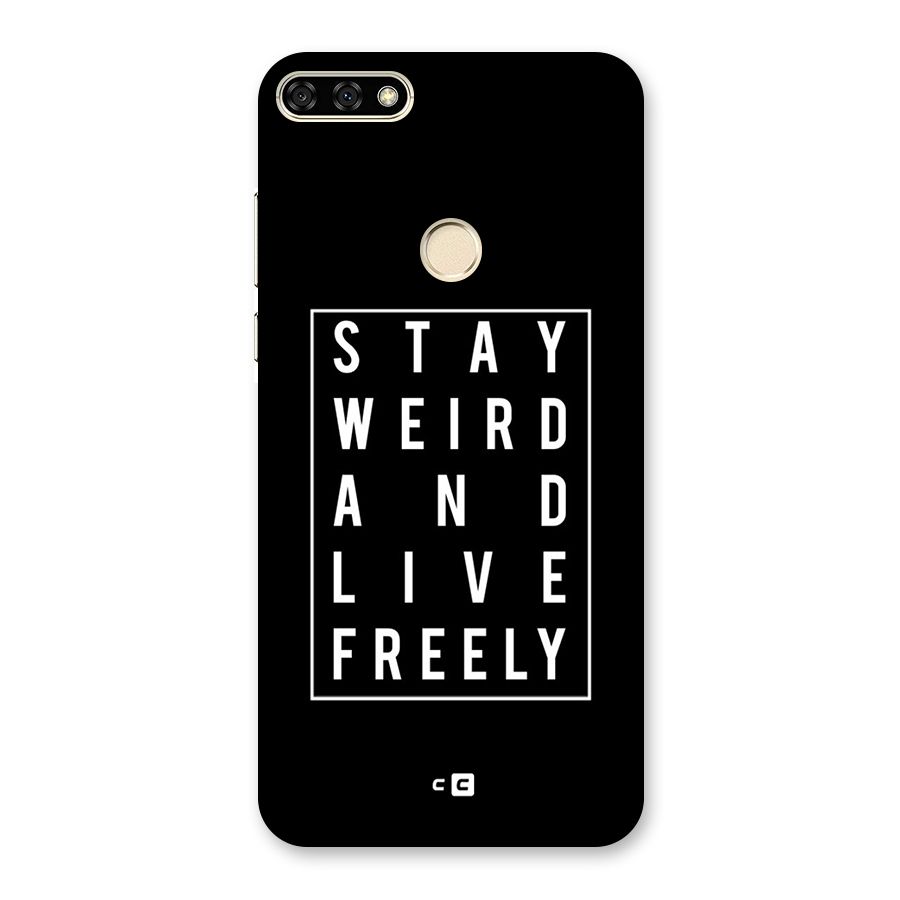 Stay Weird Live Freely Back Case for Honor 7A