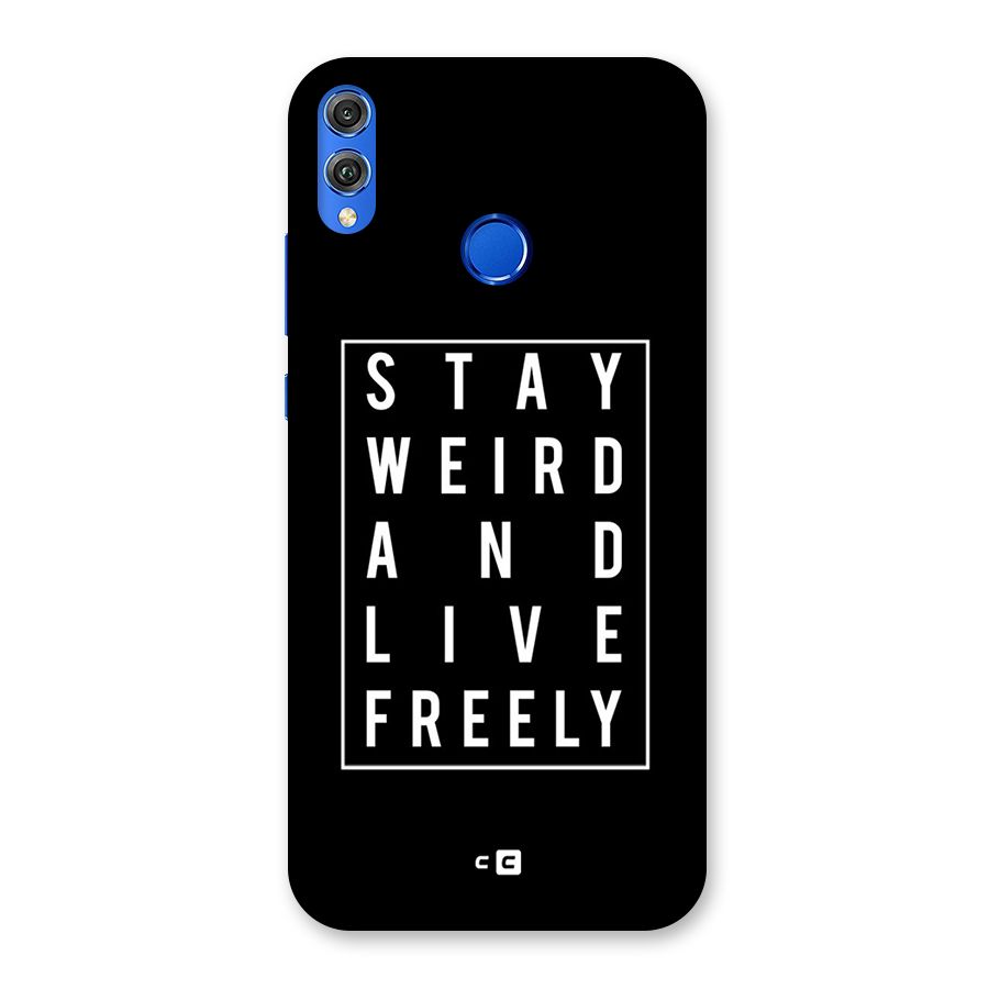Stay Weird Live Freely Back Case for Honor 8X