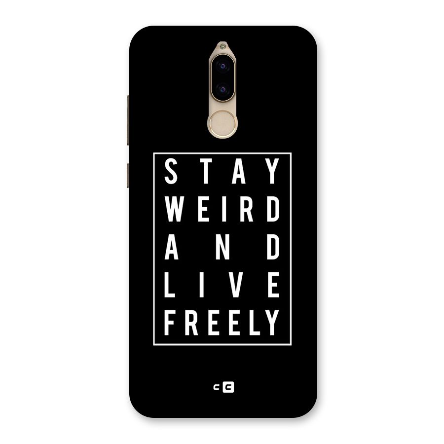 Stay Weird Live Freely Back Case for Honor 9i