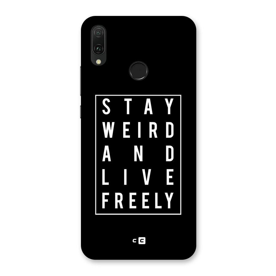 Stay Weird Live Freely Back Case for Huawei Y9 (2019)