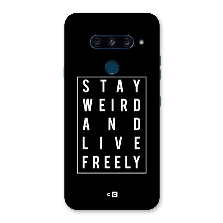 Stay Weird Live Freely Back Case for LG  V40 ThinQ