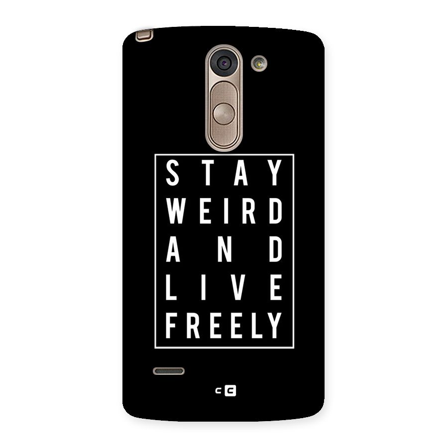 Stay Weird Live Freely Back Case for LG G3 Stylus