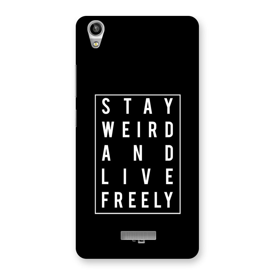 Stay Weird Live Freely Back Case for Lava-Pixel-V1