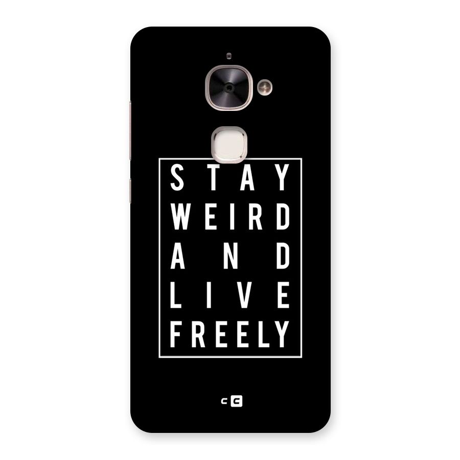 Stay Weird Live Freely Back Case for Le 2