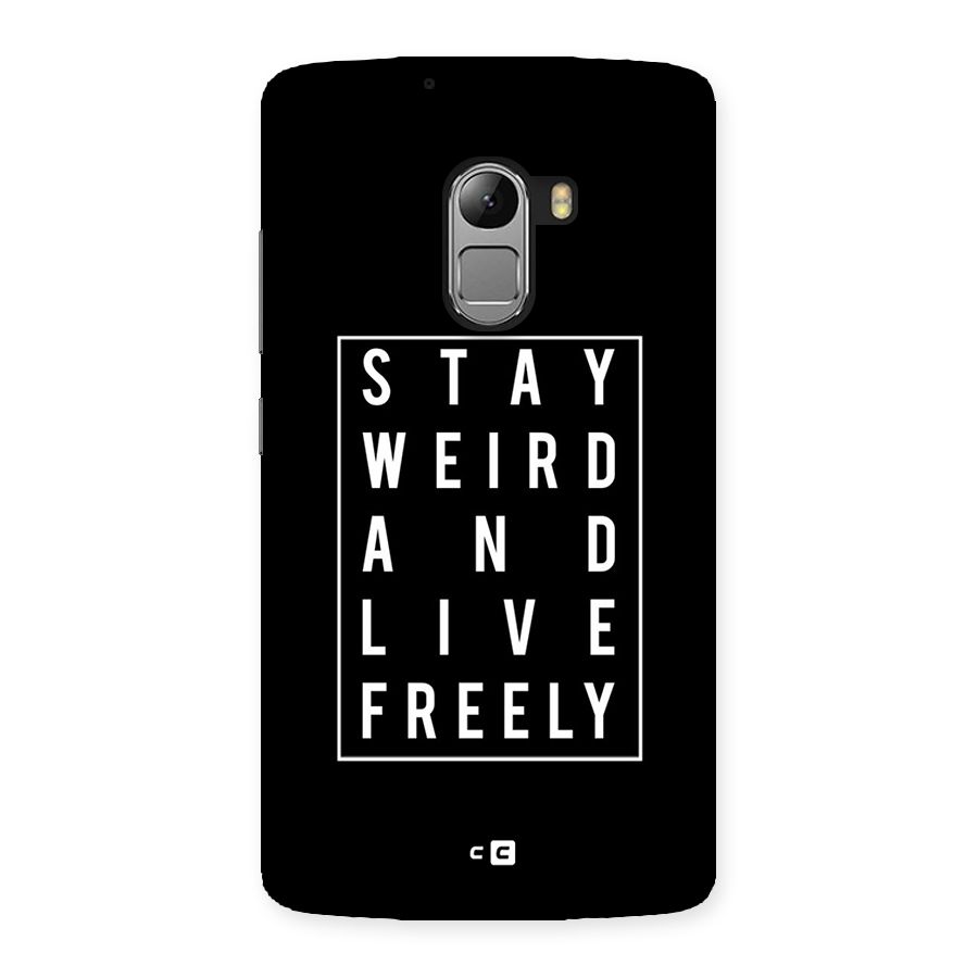 Stay Weird Live Freely Back Case for Lenovo K4 Note