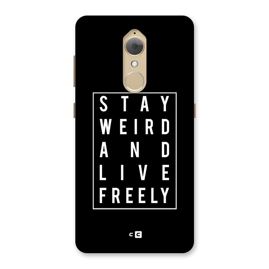 Stay Weird Live Freely Back Case for Lenovo K8