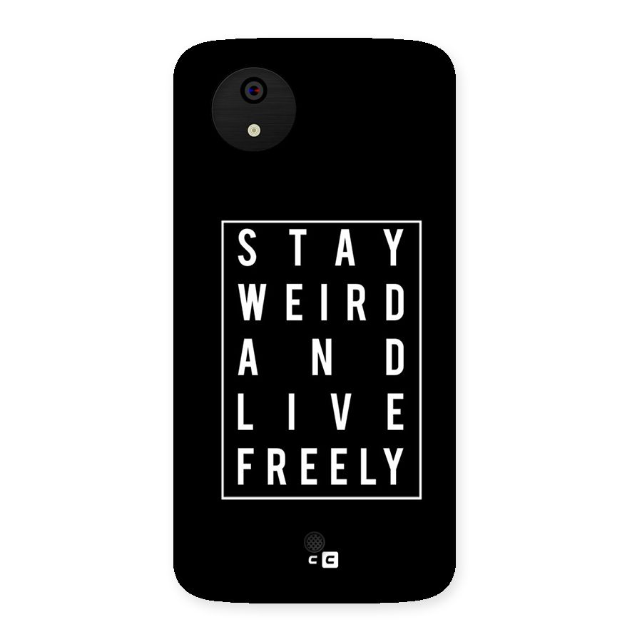 Stay Weird Live Freely Back Case for Micromax Canvas A1