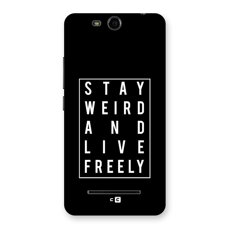 Stay Weird Live Freely Back Case for Micromax Canvas Juice 3 Q392