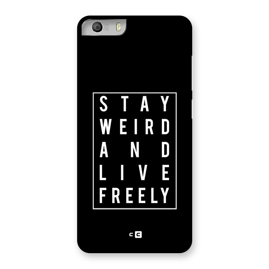 Stay Weird Live Freely Back Case for Micromax Canvas Knight 2