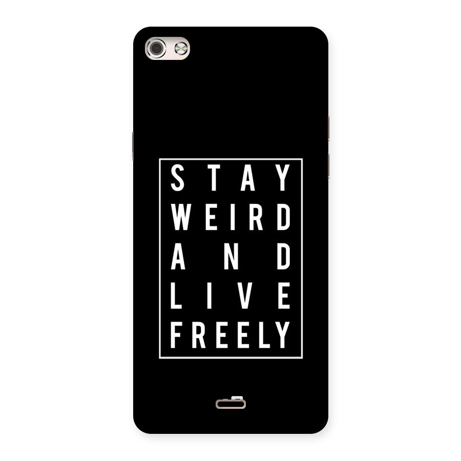 Stay Weird Live Freely Back Case for Micromax Canvas Silver 5