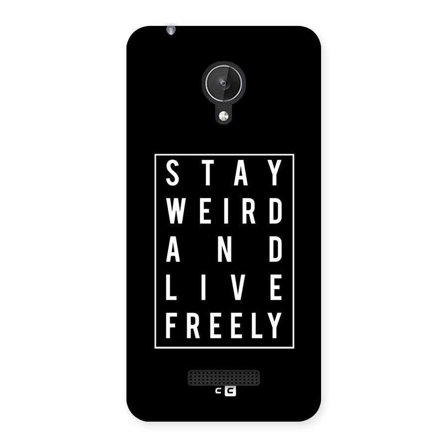Stay Weird Live Freely Back Case for Micromax Canvas Spark Q380