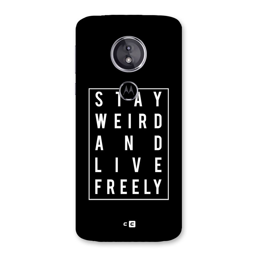 Stay Weird Live Freely Back Case for Moto E5