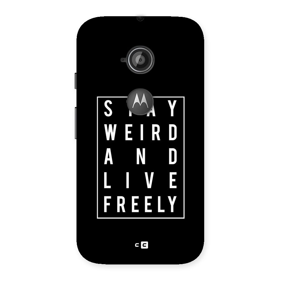 Stay Weird Live Freely Back Case for Moto E 2nd Gen