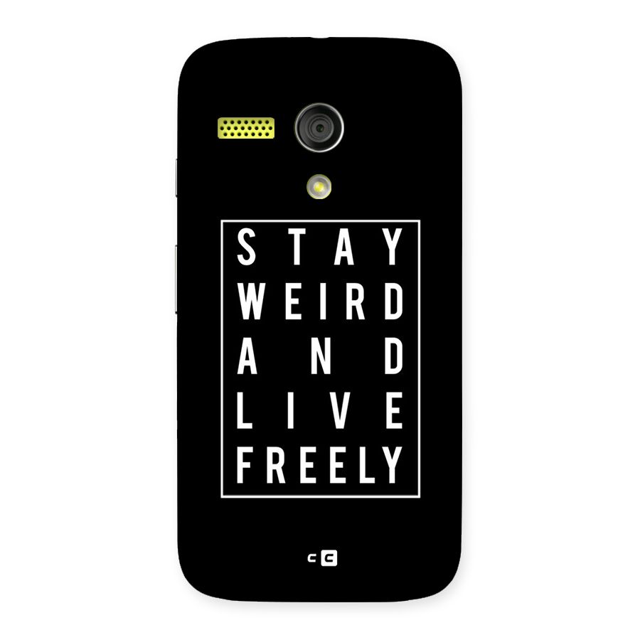 Stay Weird Live Freely Back Case for Moto G