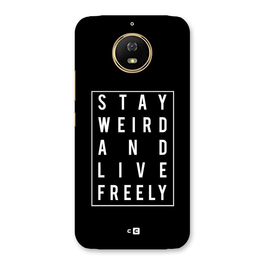 Stay Weird Live Freely Back Case for Moto G5s