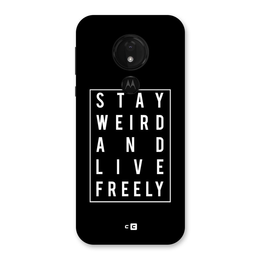 Stay Weird Live Freely Back Case for Moto G7 Power