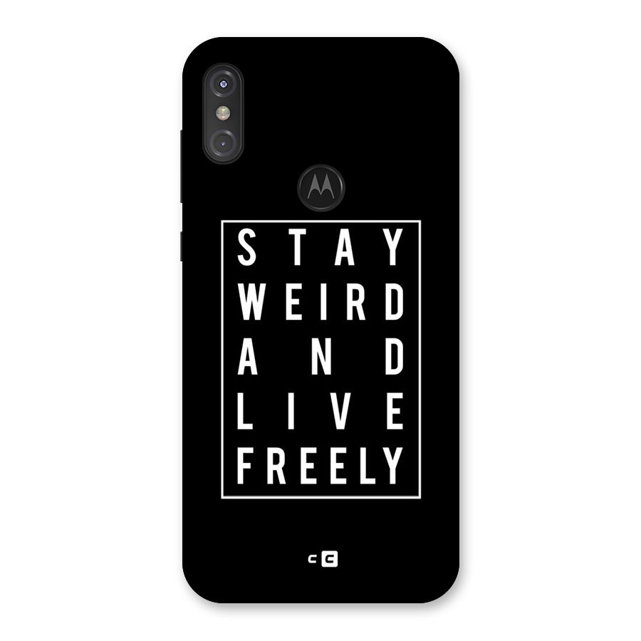 Stay Weird Live Freely Back Case for Motorola One Power