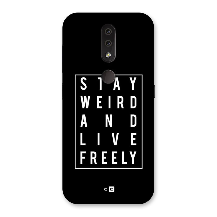 Stay Weird Live Freely Back Case for Nokia 4.2
