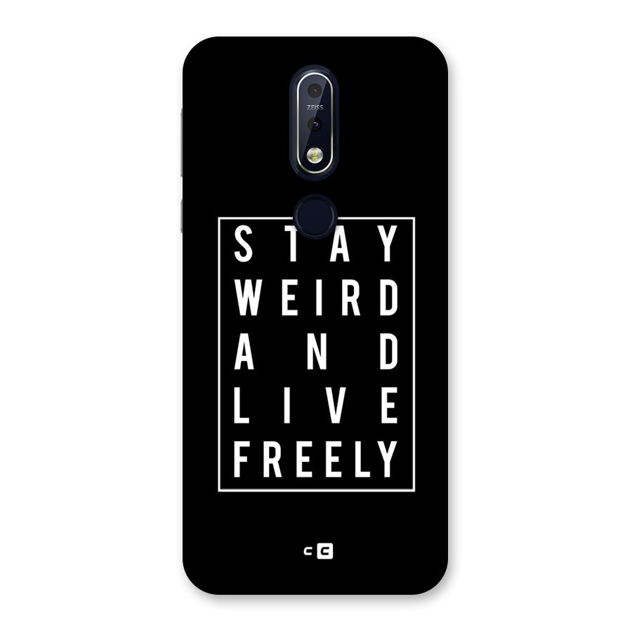 Stay Weird Live Freely Back Case for Nokia 7.1