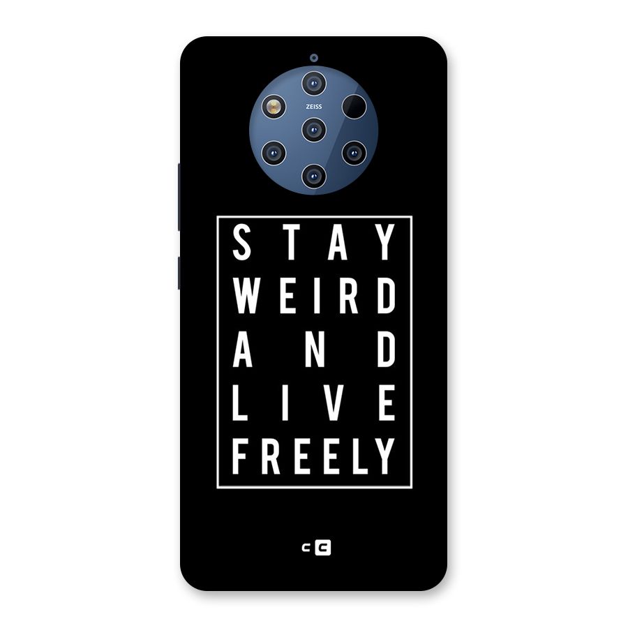 Stay Weird Live Freely Back Case for Nokia 9 PureView