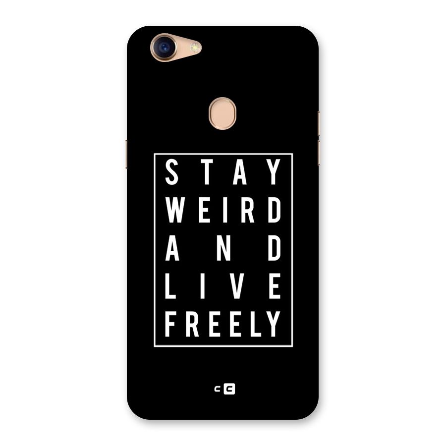 Stay Weird Live Freely Back Case for Oppo F5 Youth