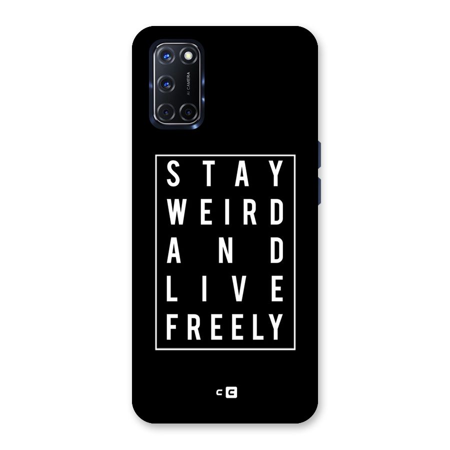 Stay Weird Live Freely Back Case for Oppo A52