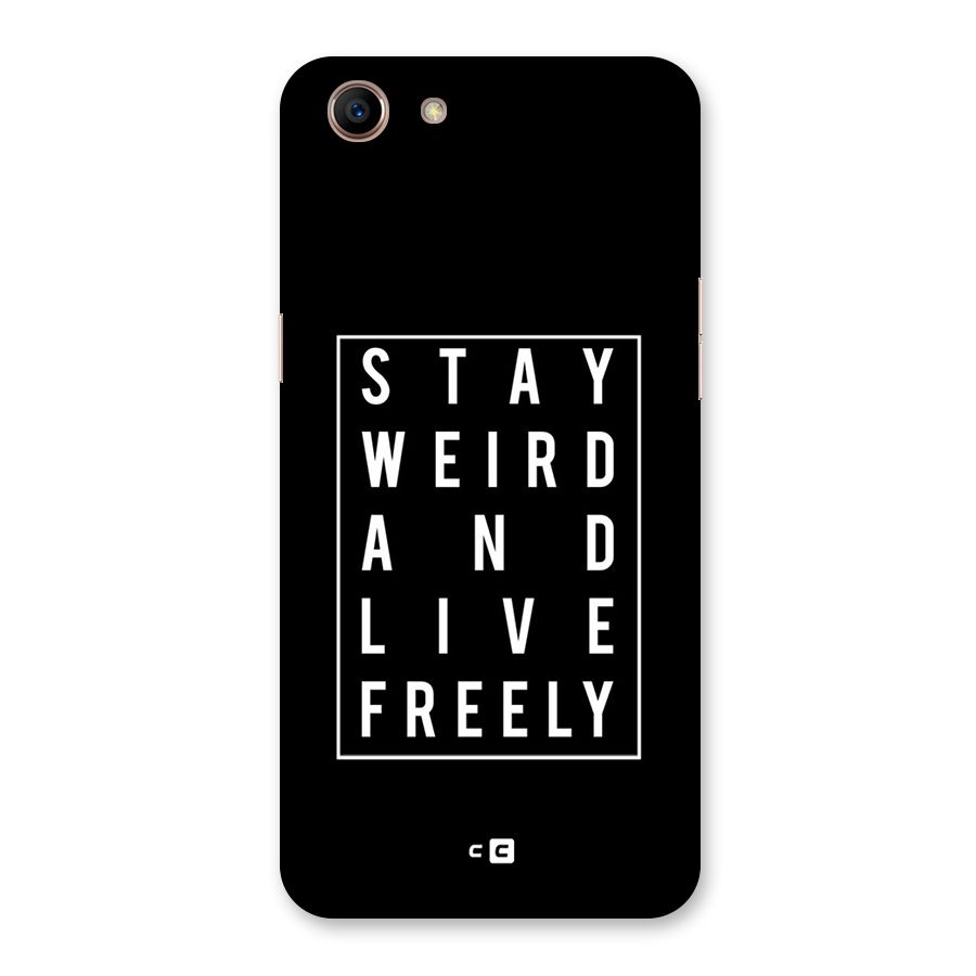 Stay Weird Live Freely Back Case for Oppo A83 (2018)