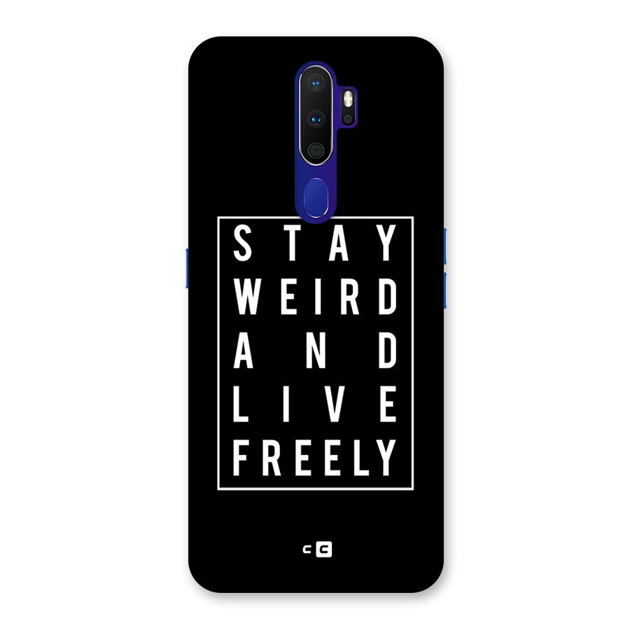 Stay Weird Live Freely Back Case for Oppo A9 (2020)