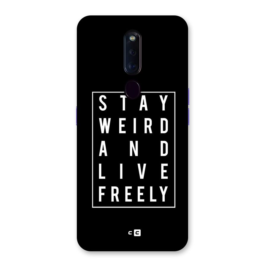 Stay Weird Live Freely Back Case for Oppo F11 Pro
