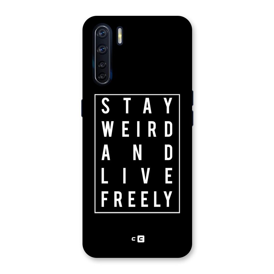 Stay Weird Live Freely Back Case for Oppo F15