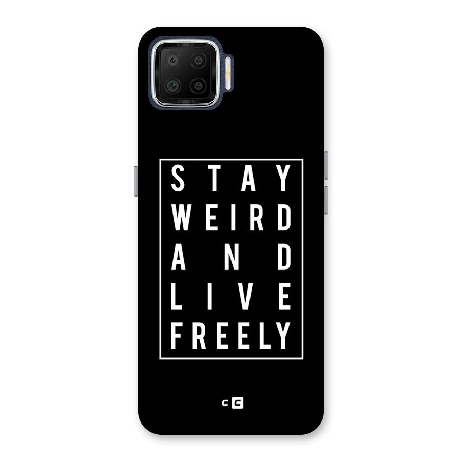 Stay Weird Live Freely Back Case for Oppo F17