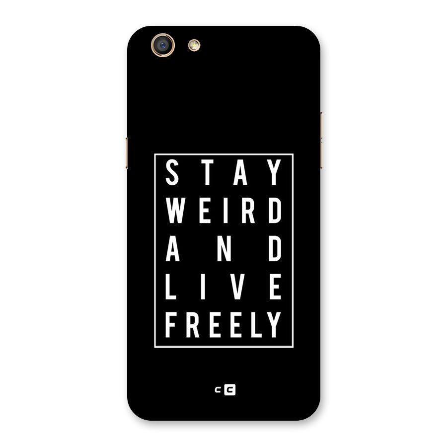 Stay Weird Live Freely Back Case for Oppo F3
