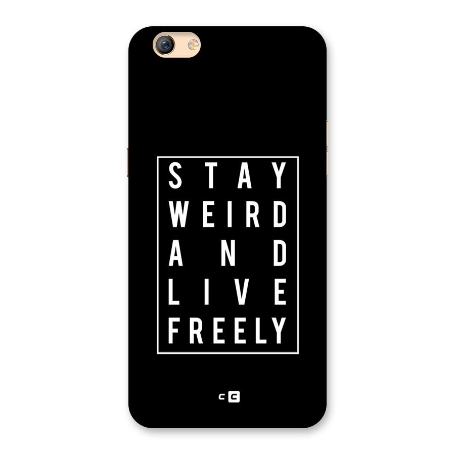 Stay Weird Live Freely Back Case for Oppo F3 Plus