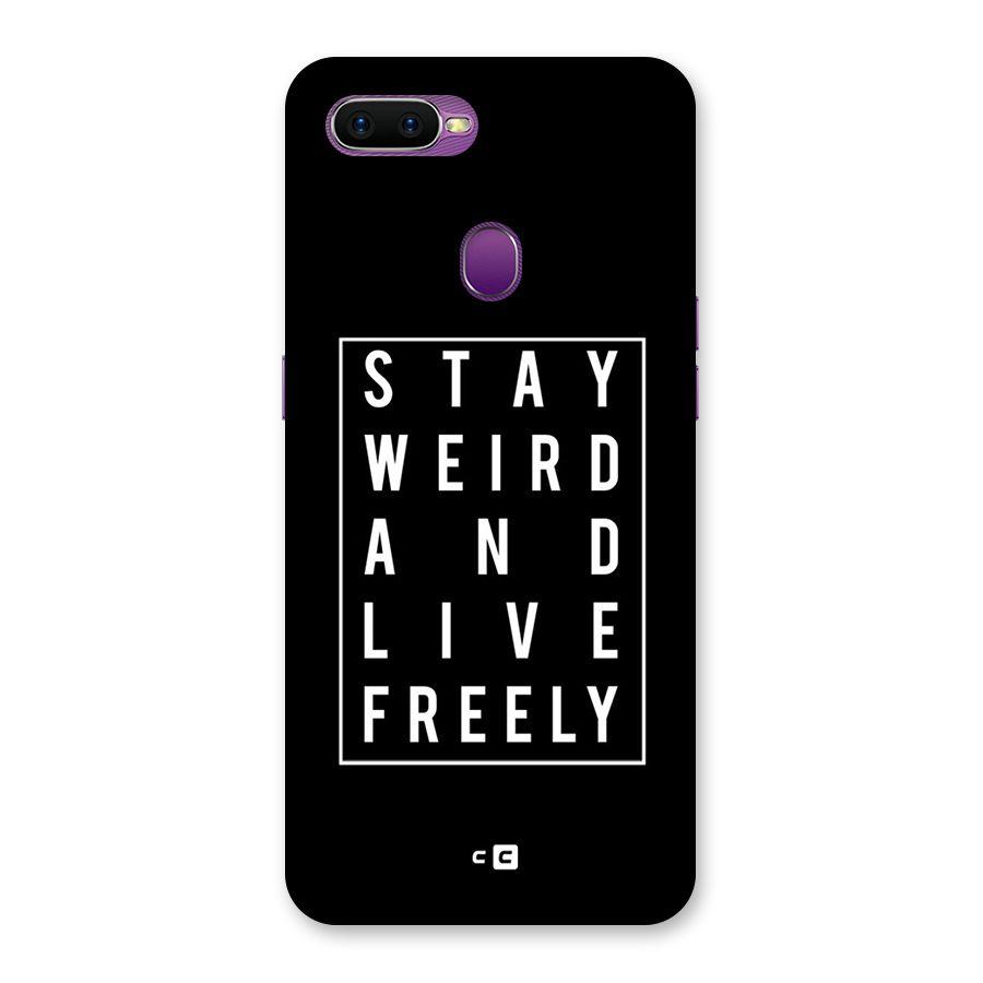 Stay Weird Live Freely Back Case for Oppo F9