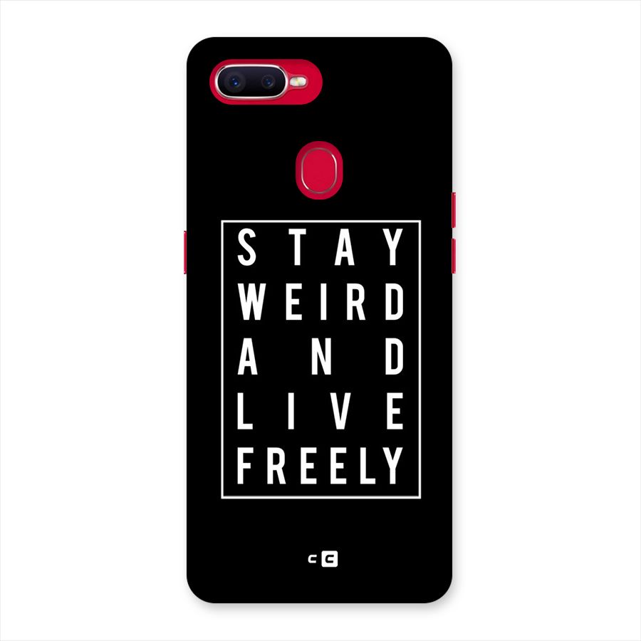 Stay Weird Live Freely Back Case for Oppo F9 Pro