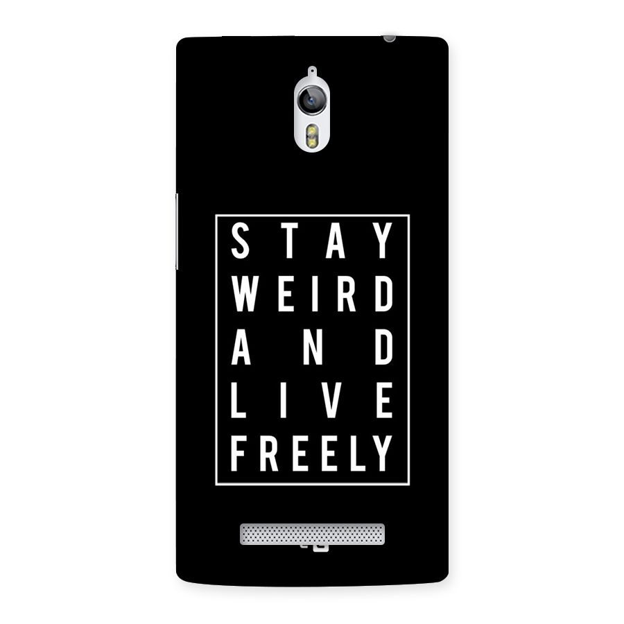Stay Weird Live Freely Back Case for Oppo Find 7