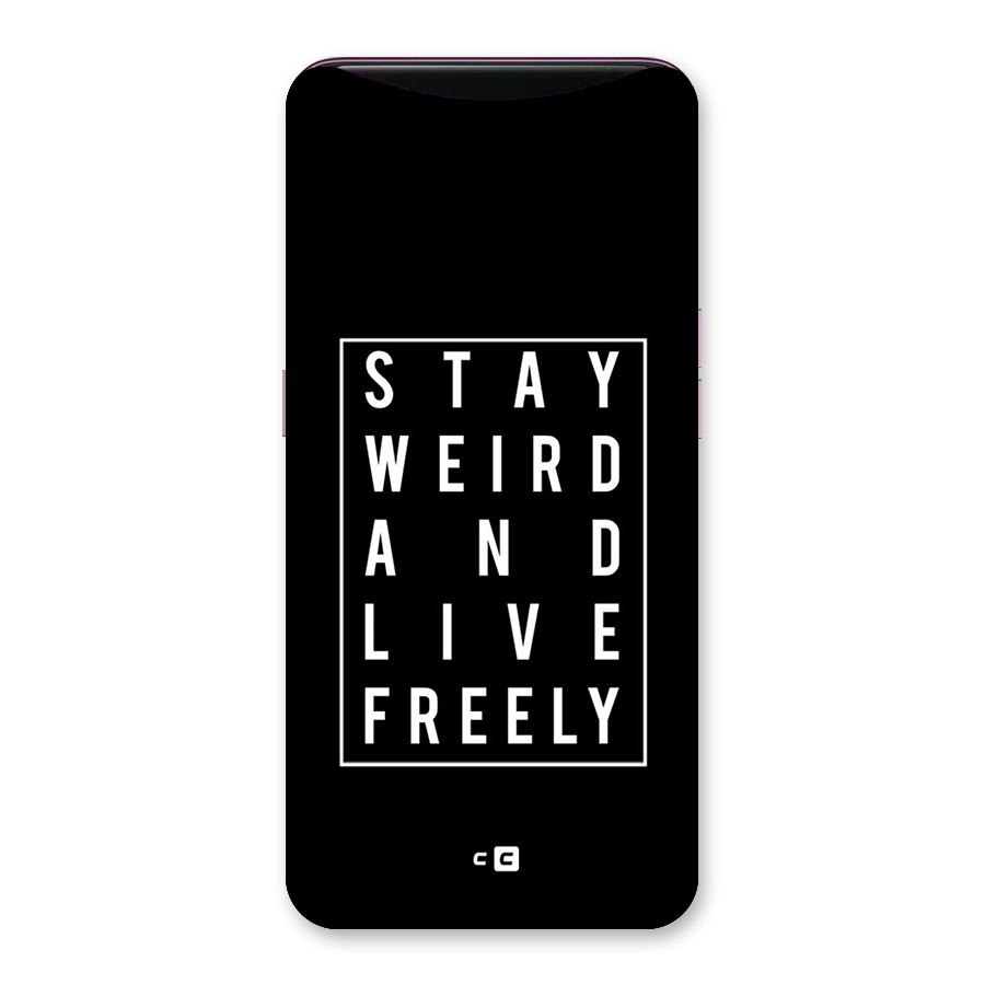 Stay Weird Live Freely Back Case for Oppo Find X