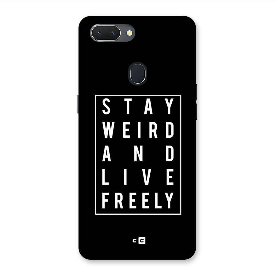 Stay Weird Live Freely Back Case for Oppo Realme 2