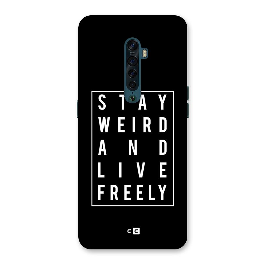 Stay Weird Live Freely Back Case for Oppo Reno2