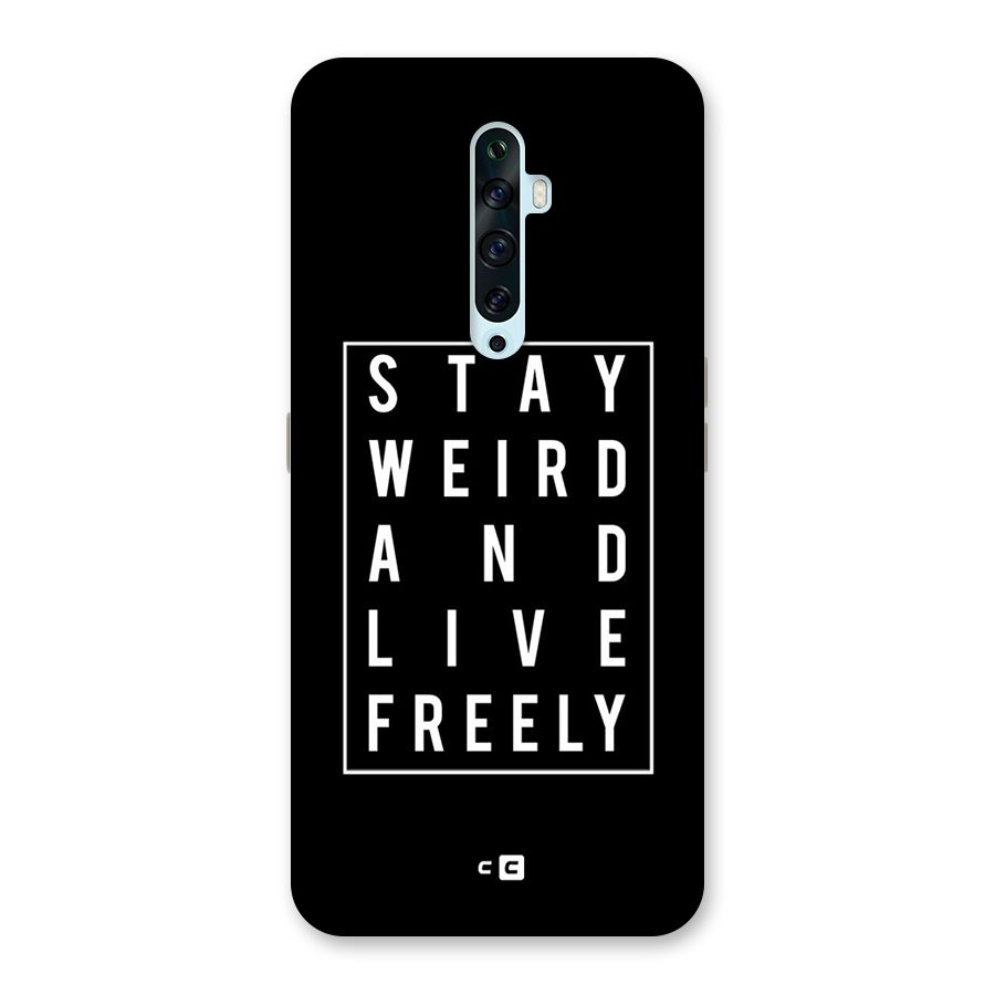 Stay Weird Live Freely Back Case for Oppo Reno2 Z