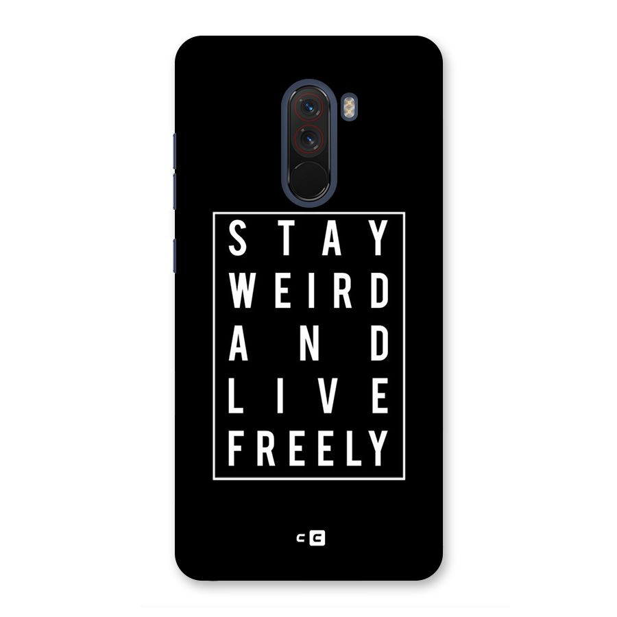 Stay Weird Live Freely Back Case for Poco F1