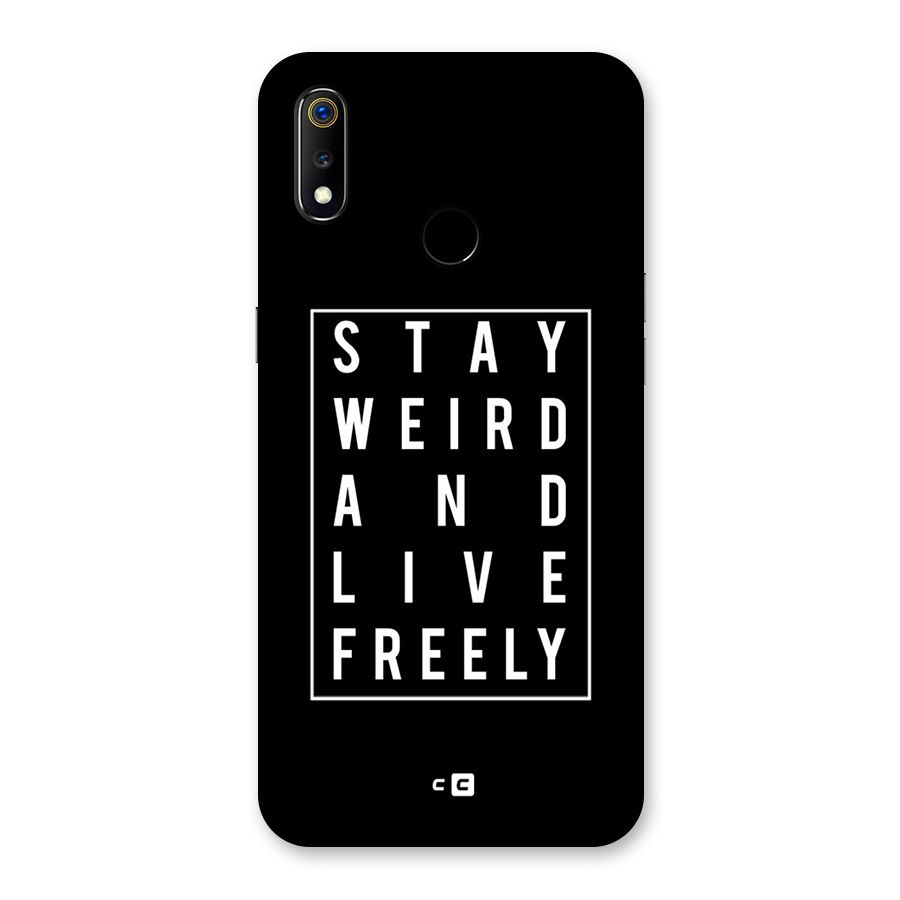 Stay Weird Live Freely Back Case for Realme 3