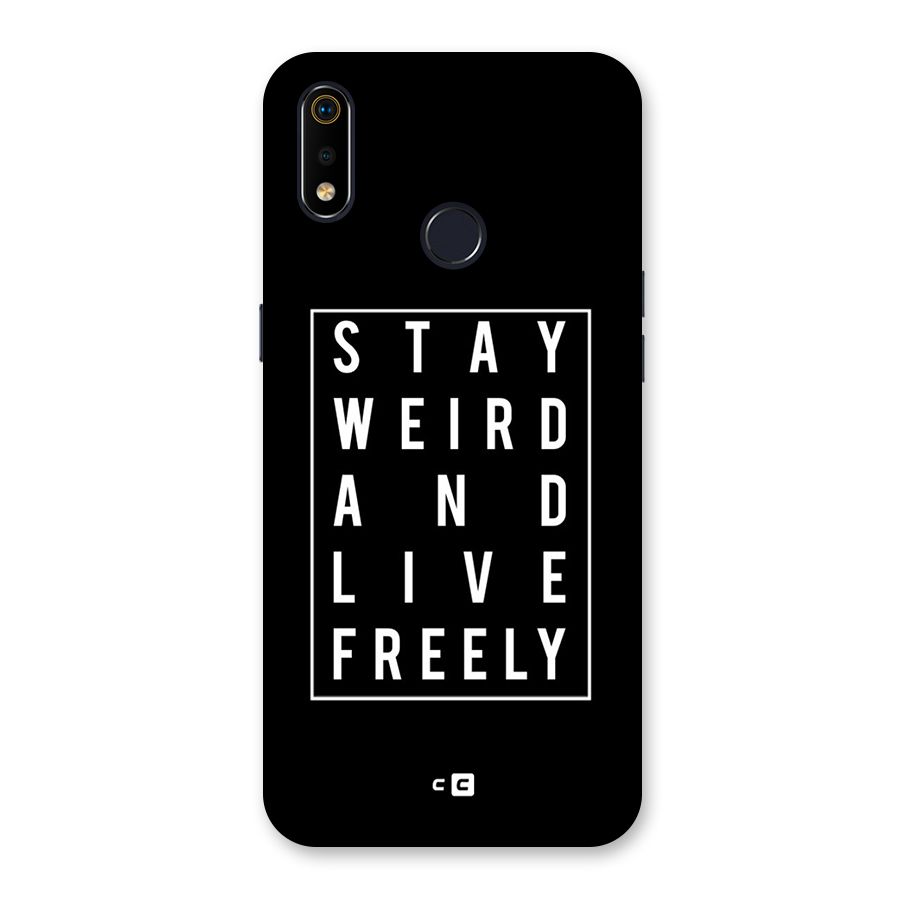 Stay Weird Live Freely Back Case for Realme 3i